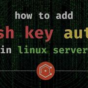 How To Add SSH Key Based Authentication To A Linux Server Ubuntu