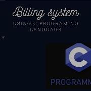 How To Make A Simple Billing System In C Programing Language