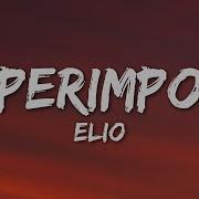 ELIO SUPERIMPOSE Letra Lyrics