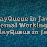 DelayQueue In Java Internal Working Of DelayQueue In Java