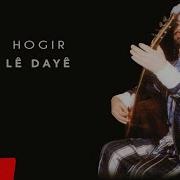 Hozan Hogir Lê Lê Dayê Official Audio