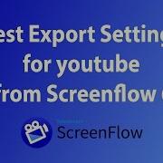 Screenflow 6 Tutorial Best Export Settings For Youtube From Screenflow 6