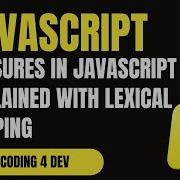 Closures In JavaScript Explained With Lexical Scoping Real World Use Cases