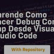 Aprende Como Hacer Debug Con Php Desde Visual Studio Code