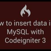 11 How To Insert Data Into MySQL With Codeigniter 3