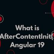 35 Angular 19 Tutorial NgAfterContentInit Explained For Beginners