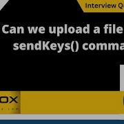 Can We Upload A File Using SendKeys Command Selenium Interview Question 724