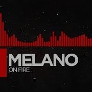 DnB Melano On Fire Monstercat Release