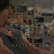 DEATH STRANDING 2 ON THE BEACH Trailer Final PS5 PC