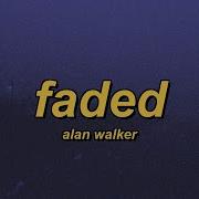 Alan Walker Faded Slowed Reverb Lyrics