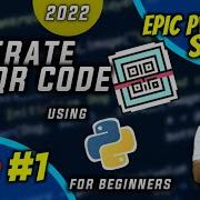 HINDI Generate QR Code Using Python For Beginners 2021 Epic Python Series Mini Project 1 EPICPY