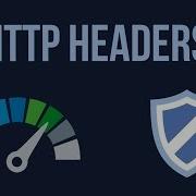 HTTP Headers For Web Performance And Security HTTP Security Headers Explained