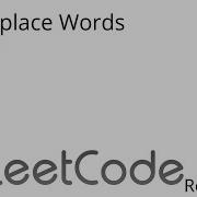 Leetcode 648 Replace Words