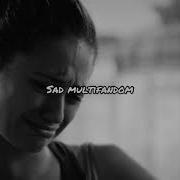 Why Dad Sad Multifandom