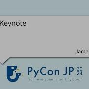PyCon JP 2024 Keynote Day1 You Talk Too Much By James Powell