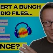 Convert A Bunch Of Audio Files At Once Using Audacity