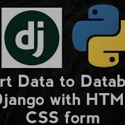 Insert Data To Database From HTML And CSS Form In Django Django Database Form