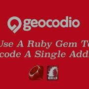 Geocodio API Geocode A Single Address With A Ruby Gem