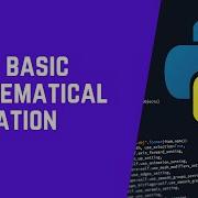 Some Basic Mathematical Operations In Python