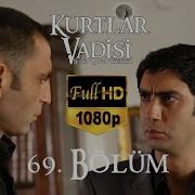 Kurtlar Vadisi 69 Bölüm Beyaz TV Full HD