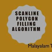 Scan Line Polygon Fill Algorithm Malayalam Polygon Filling In Computer Graphics