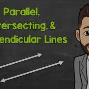 Parallel Intersecting And Perpendicular Lines Geometry Math With Mr J