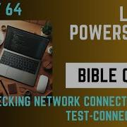 Learn Powershell And Bible Quotes Day 64 Checking Network Connectivity Test Connection