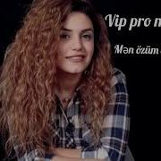 Vip Pro Music Çinarə Məlikzadə Men Ozum Gederem Pro Remix 2024