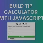 Build Tip Calculator With Javascript