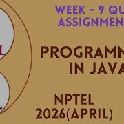 Программирование на Java Ответы на 9 ю неделю 2026 года апрель NPTEL SWAYAM 2026