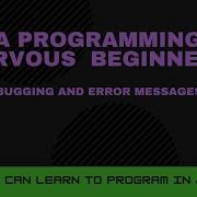 Debugging And Error Messages Julia Programming For Nervous Beginners Week 1 Lesson 3
