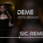 Derya Bedavacı Deme Mor Music Remix