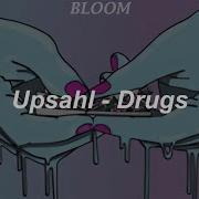 UPSAHL Drugs Sub Español Lyrics