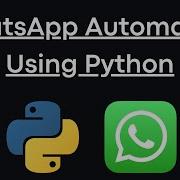 WhatsApp Automation Using Python WhatsApp Bot Python Automation