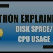 How To ACCESS PRINT LIVE DISK SPACE CPU USAGE Information In Python