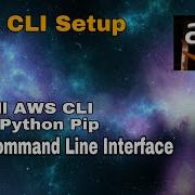 AWS 04 Install AWS CLI Using Python PIP