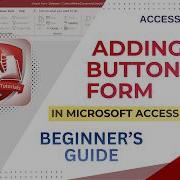 Добавление кнопки на форму в Microsoft Access Руководство по использованию командной кнопки для