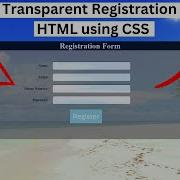 How To Create Transparent Registration Form In HTML Using CSS CSS Tutorial