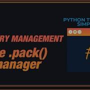 PYTHON TKINTER GUI SIMPLIFIED The Pack Manager