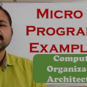 Micro Program Example In Computer Organization Architecture Example Micro Programmed Control