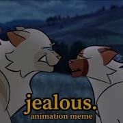 Jealous Warriors Oc Animation Meme