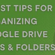 5 BEST Tips For Organizing Google Drive Files Folders