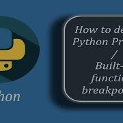 How To Debug A Python Program Python Built In Breakpoint Function