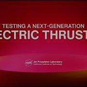 JPL Tests Next Generation Electric Thruster