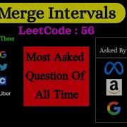 Most Asked Technical Interview Problem Meta Amazon Google Apple Uber IBM Merge Intervals 56