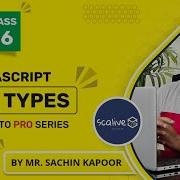 Introduction To JavaScript Data Types With Examples Lecture 6 Javascript Webdevelopment Scalive