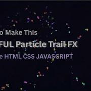 Mouse Trail Particle Animation Interactive Canvas Effect With HTML CSS JavaScript
