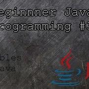 Java Beginner Programming Tutorial 3 All Java Variables For Beginners Java Lesson 3 VARIABLES