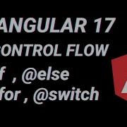 Angular 17 Control Flow If For Angular 17 New Features Angular 17 Tutorial
