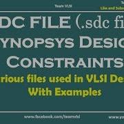 SDC File Synopsys Design Constraints File Various Files In VLSI Design Session 4